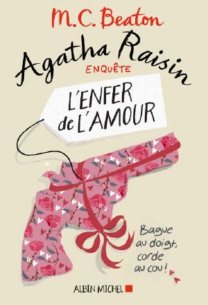 [Agatha Raisin 11] • L'Enfer De L'Amour